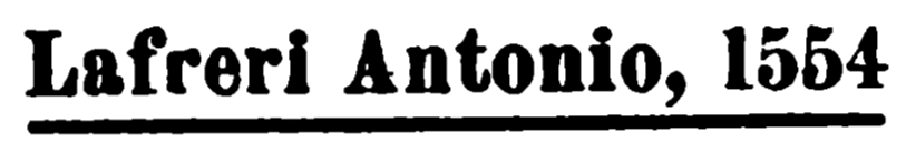 Marchio ceramica manifattura sconosciuta, Lafreri Antonio (incisore in rame, composizione riprodotta dal ceramista; non ceramista), Deruta, XVI